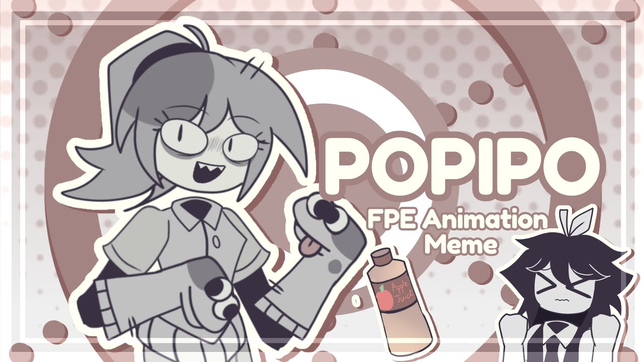 ぽっぴっぽー (PoPiPo) || FPE Animation Meme || Fundamental Paper Education