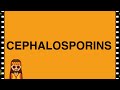 Pharmacology-Cephalosporins MADE EASY!
