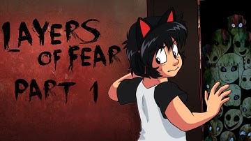 Layers of Fear Part 1 - New scares