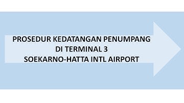 Prosedur Kedatangan Penumpang Internasional di Bandara Soekarno Hatta