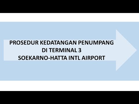 Prosedur Kedatangan Penumpang Internasional di Bandara Soekarno Hatta