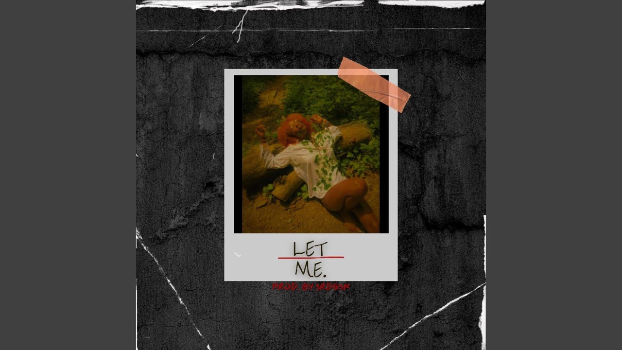 Watch Let Me on YouTube Watch Let Me on YouTube