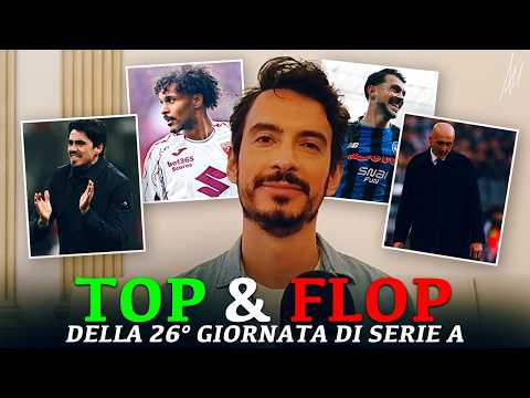 TOP e FLOP della 26° giornata di SERIE A 🔢💥