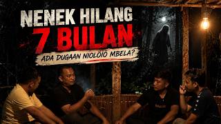 7 Bulan Dicari, Nenek Ini Tak Kunjung Ditemukan | Ada dugaan Nioloiö Mbela