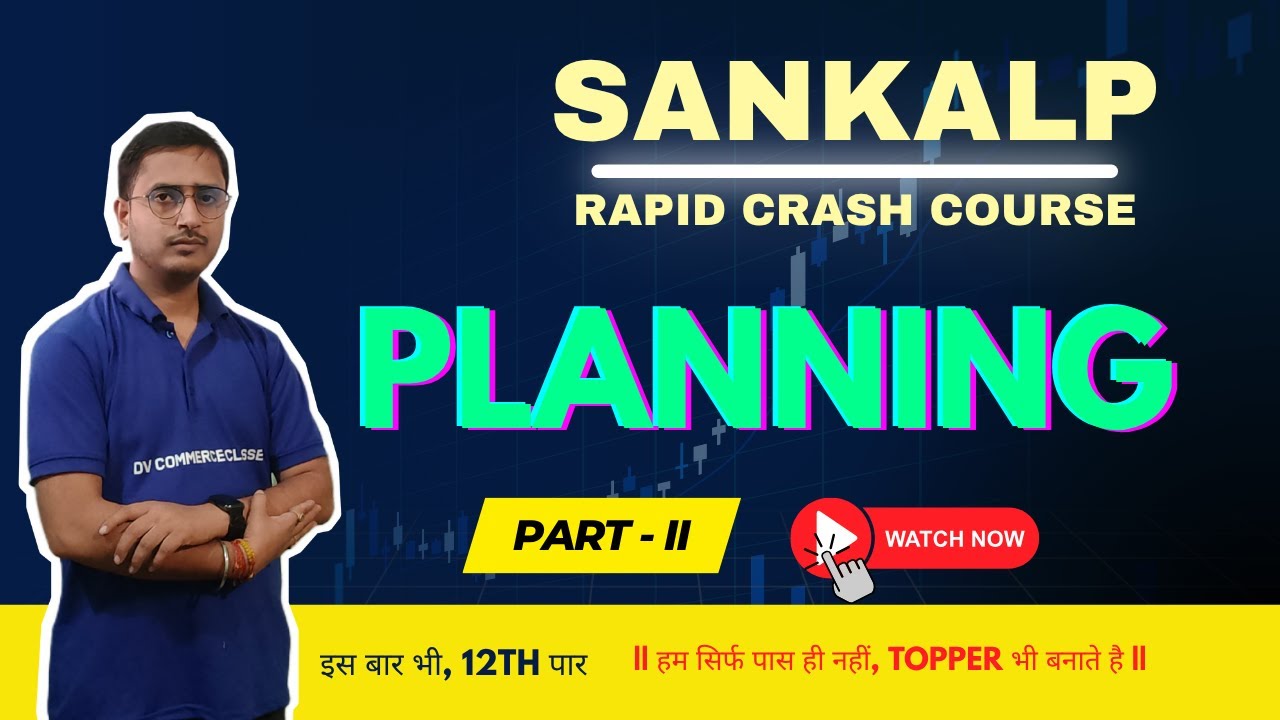 Planning - II || SANKALP – Rapid Crash Course | DV Commerce Classes ...