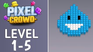 Pixel Crowd Level 1-5 Full Walkthrough Solution 