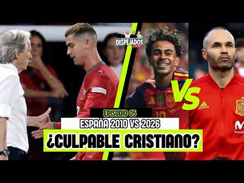 IS CRISTIANO PORTUGAL'S PROBLEM? | SPAIN 2010 vs 2026: IDEAL XI | DESPEJADOS S3 EP 05