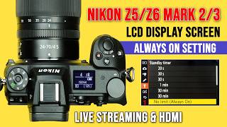 Nikon Z5/Z6 Mark 2 Camera Lcd Display Time Out on/off Setting | Nikon Z6 ii Screen Always on Setting
