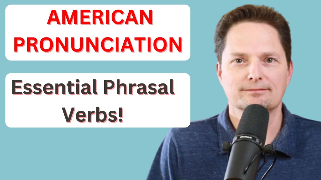 Important Phrasal Verbs / AMERICAN PRONUNCIATION / AMERICAN ENGLISH