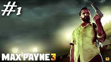 Max Payne 3 : Playthrough Part 1 - A Bad Day At The Office