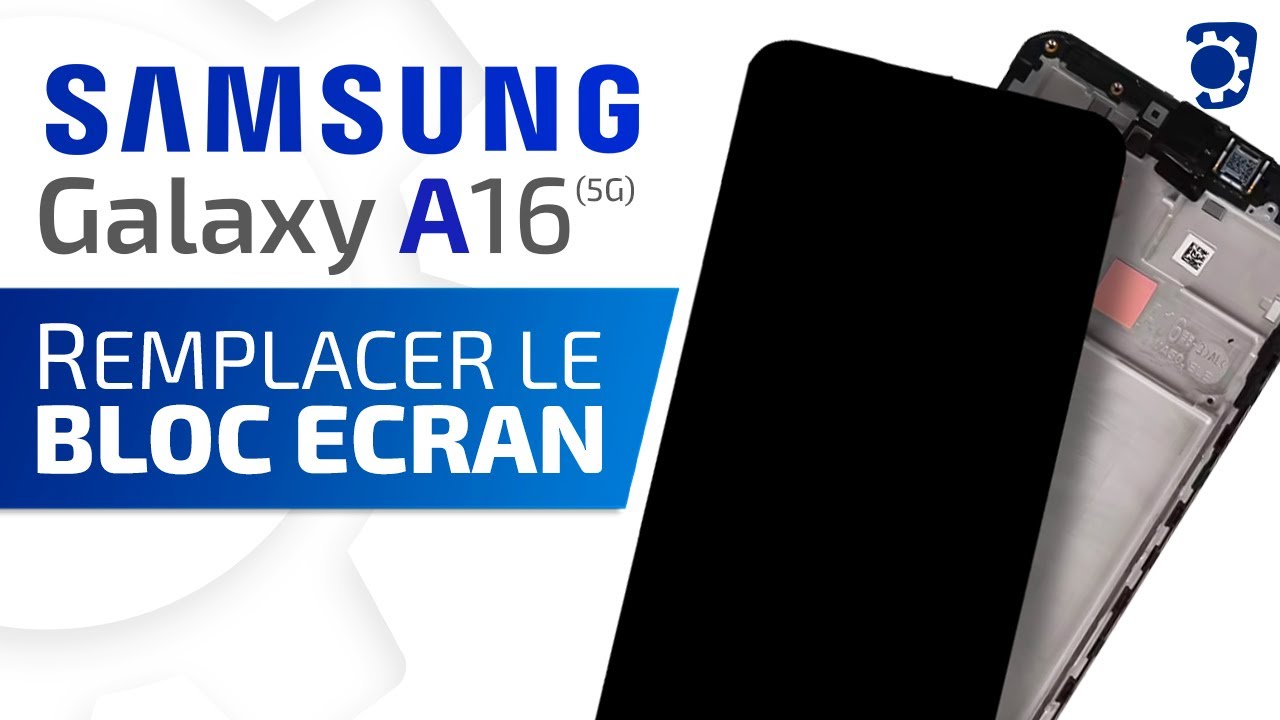 Comment changer le bloc écran du Samsung Galaxy A16 (5G) ? | Brico