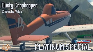 (Platinum Special!) Dusty Crophopper Cinematic Video | Simpleplanes
