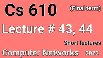 Cs610 Lecture 43, 44 | Cs610 Short Lectures | Cs610 Final Term Preparation | Let