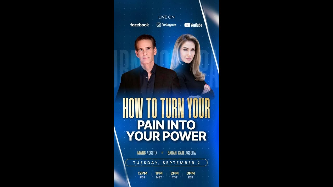 Sarah Kate & Marc Accetta LIVE Mastermind - How to Turn Your Pain into Your Power
