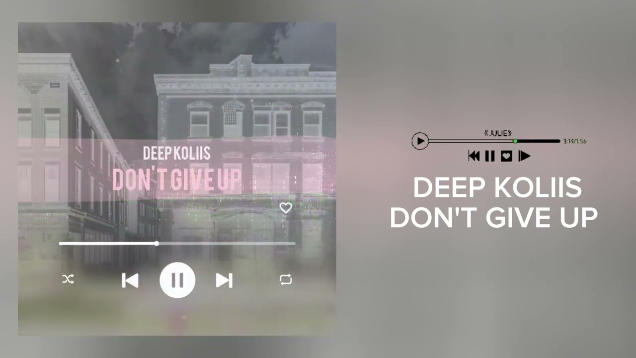 Deep Koliis - Don't Give Up