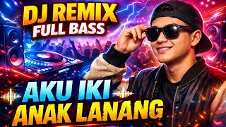 Dj  Bass Aku Iki Anak Lanang Bass Cek Sound Horeg