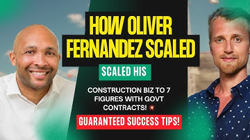 How Oliver Fernandez Scaled His Construction Biz to 7 Figures with Govt Contracts! 💥 Success Tips