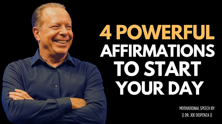 4 Powerful Affirmations to Start Your Day Right (Morning Motivation)-By DR Joe Dispenza