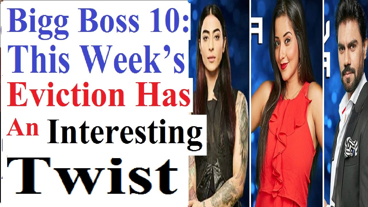 Bigg Boss 10 This Week’s Eviction Has An Interesting Twist - YouTube
