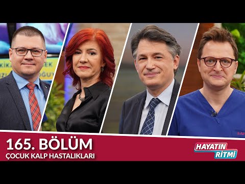 Hayatın Ritmi 165. Bölüm / Çocuk Kalp Hastalıkları