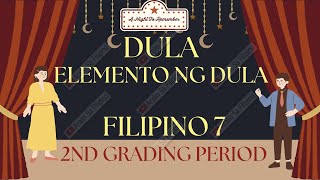 DULA| ELEMENTO NG DULA| LAYUNIN NG DULA| FILIPINO 7 2ND GRADING PERIOD| ARALIN SA FILIPINO