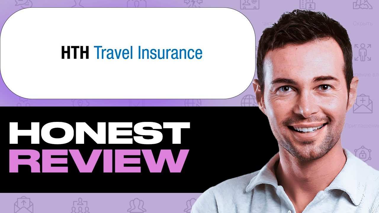 HTH Travel Insurance Review – Watch Before You Start Using It