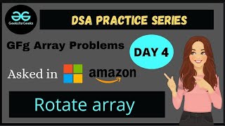 dsa practice question | rotate array | array practice problem | data structure playlist | gfg | dsa