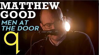 Watch Matthew Good Men At The Door video