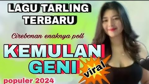 SUMPAH ENAK BANGET LAGU TARLING TERBARU CIREBONAN || KEMULAN GENI POPULER 2024