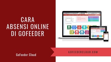 Cara Absensi Online di GoFeeder | Tutorial GoFeeder
