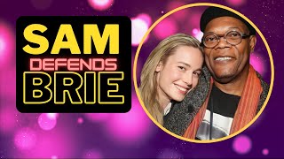 Famous Samuel Jackson defends Brie Larson from Incels Wealth