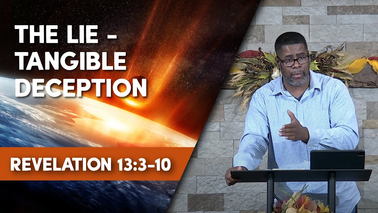 The Lie Tangible Deception // Revelation 13310 // Sunday Service The Lie Tangible Deception // Revelation 13310 // Sunday Service