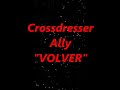 Crossdresser Ally VOLVER