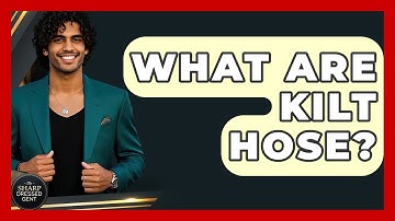 What Are Kilt Hose? - The Sharp Dressed Gent