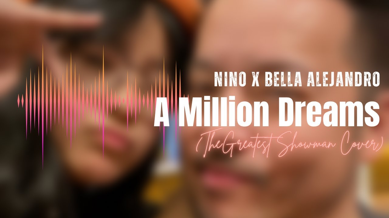 Nino Alejandro & Bella Alejandro • A Million Dreams (The Greatest Showman Cover)