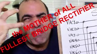 the MOTHER of ALL FULLEST BRIDGE RECTIFIER