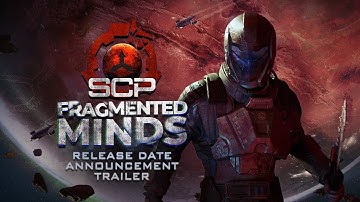 SCP: Fragmented Minds | Early Access Release Date Trailer