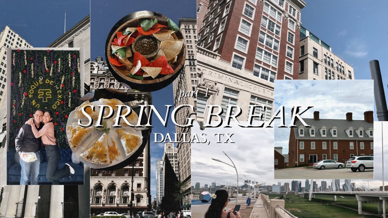 SPRING BREAK: Dallas TX - pt. 1 | march 11, 2024