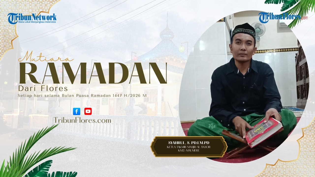 Mutiara Ramadan dari Flores Senin 9 Maret 2026, Waktu Adalah Modal Utama