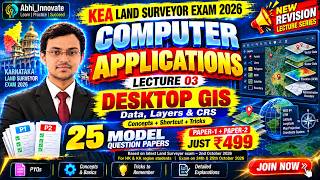 03. Computer Applications - Desktop GIS | Data Layers | Revision | KEA Land Surveyor 2026 | Paper 2|