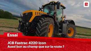 Essai du tracteur JCB FASTRAC 4220 ICON - Test drive - Points forts et points faibles
