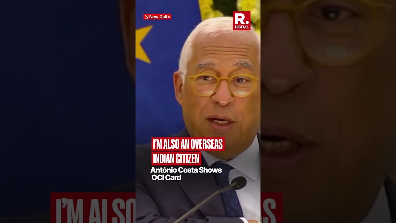 António Costa Shows OCI Card: ‘I’m Also an Overseas Indian Citizen’