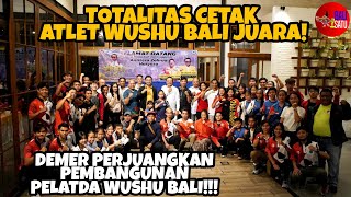 CETAK ATLET WUSHU BALI JUARA! DEMER PERJUANGKAN PEMBANGUNAN PELATDA WUSHU BALI