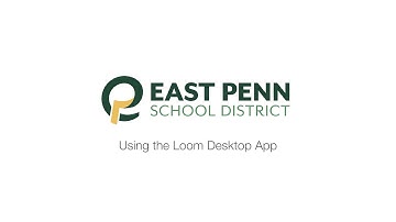 Using the Loom Desktop App