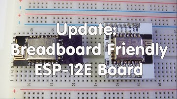 #45 Update: Breakboard Friendly ESP-12E Breakout Board