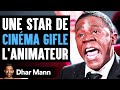 Une star de cinma gifle lanimateur  dhar mann studios