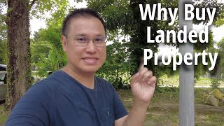 Reasons Why You MUST Buy Landed Property in the next 5 Years!