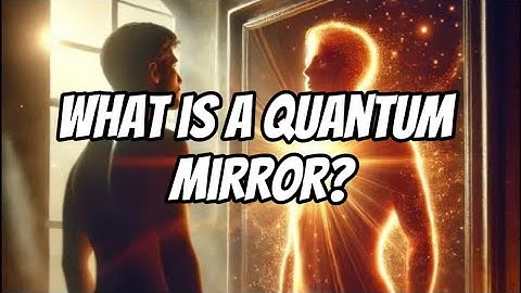 What Is A “Quantum Mirror”?