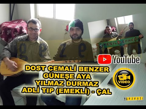 DOST CEMALİ BENZER GÜNEŞE AYA YILMAZ DURMAZ - ADLİ TIP EMEKLİ - ÇAL