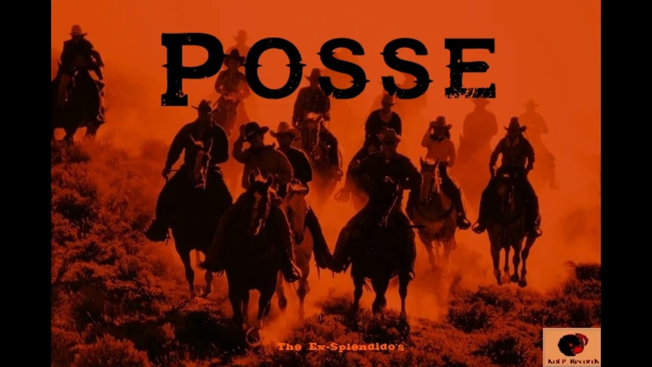 The Ex-Splendido's - Posse